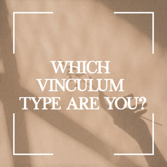 which vinculum type are you?
